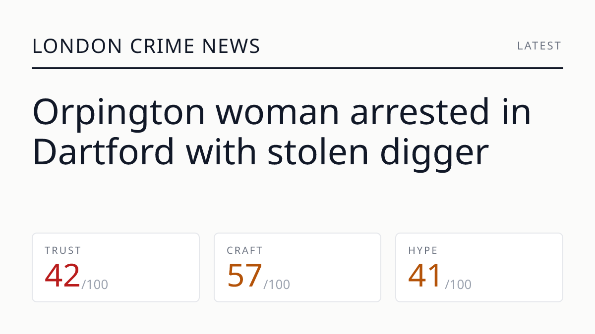 Orpington woman arrested in Dartford with stolen digger