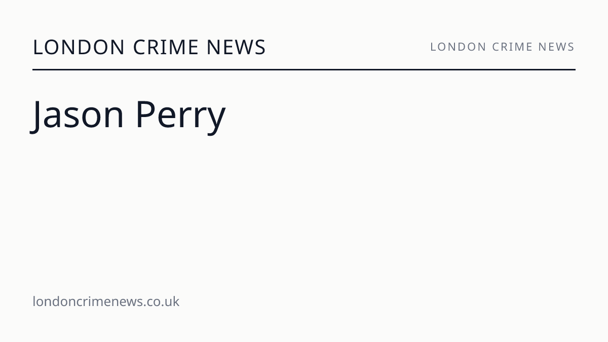 Jason Perry: every story we have published | London Crime News