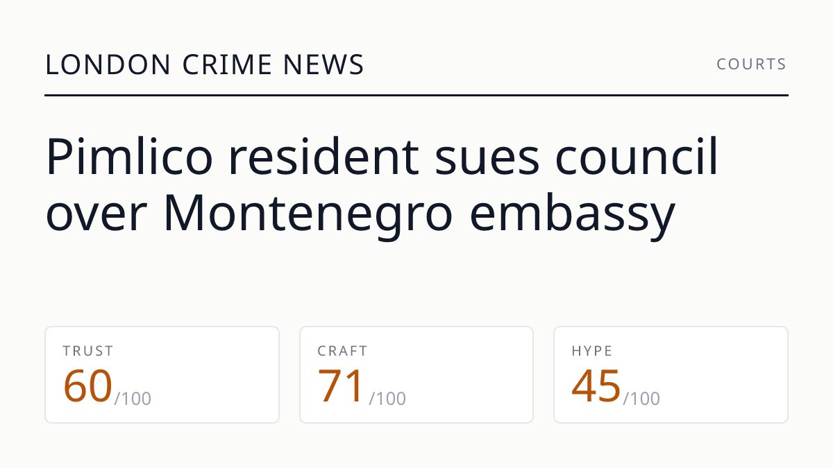 Pimlico resident sues council over Montenegro embassy